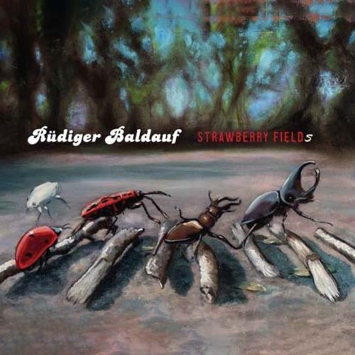 Album Cover: Strawberry Fields - Rüdiger Baldauf
